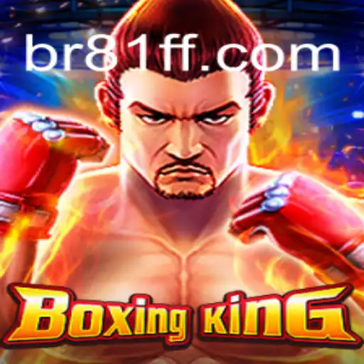 BoxingKing: The Ultimate Gaming Experience with 81ff.com Melhor Cassino Online Brasil