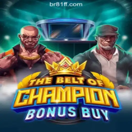 TheBeltOfChampionBonusBuy - A Thrilling Experience at 81ff.com Melhor Cassino Online Brasil